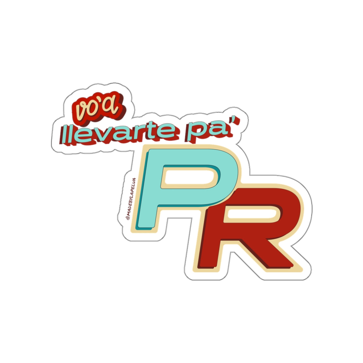 Voy a llevarte para PR (Letra) - Die-Cut Sticker, Puerto Rico